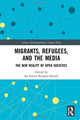 Book cover of: Migrants, Refugees, and the Media. By: Sai Felicia Krishna-Hensel