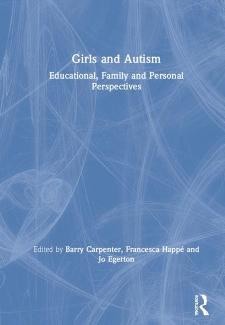Book cover of: Girls and Autism. By: Barry Carpenter