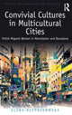 Book cover of: Convivial Cultures in Multicultural Cities. By: Alina Rzepnikowska