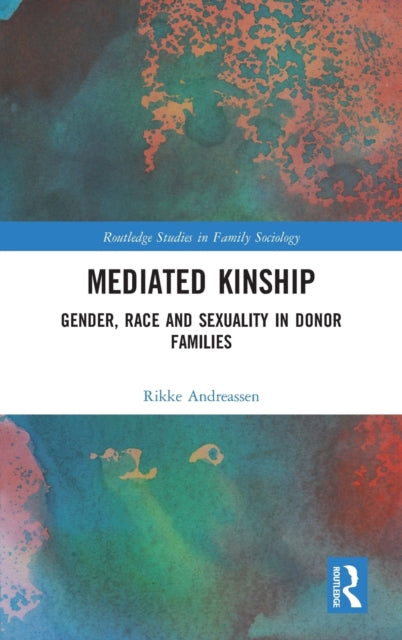 Book cover of: Mediated Kinship. By: Rikke Andreassen