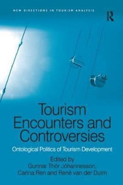 Book cover of: Tourism Encounters and Controversies. By: Gunnar Thór Jóhannesson