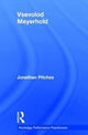 Book cover of: Vsevolod Meyerhold. By: Jonathan Pitches