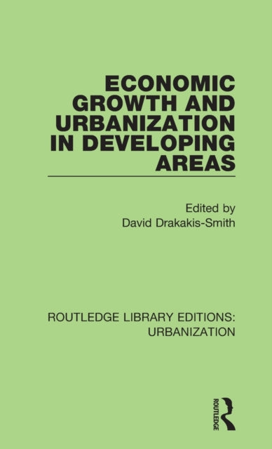 Book cover of: Economic Growth and Urbanization in Developing Areas. By: David Drakakis-Smith
