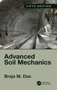 Book cover of: Advanced Soil Mechanics, Fifth Edition. By: Braja M. Das
