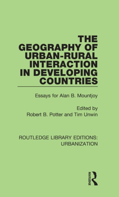 Book cover of: Geography of Urban-Rural Interaction in Developing Countries. By: Robert Potter