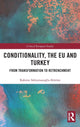 Book cover of: Conditionality, the EU and Turkey. By: Rahime Süleymanoğlu-Kürüm