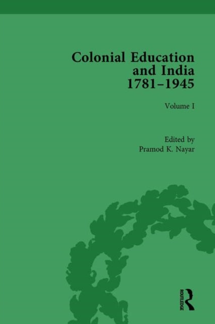 Book cover of: Colonial Education and India 1781-1945. By: Pramod K. Nayar