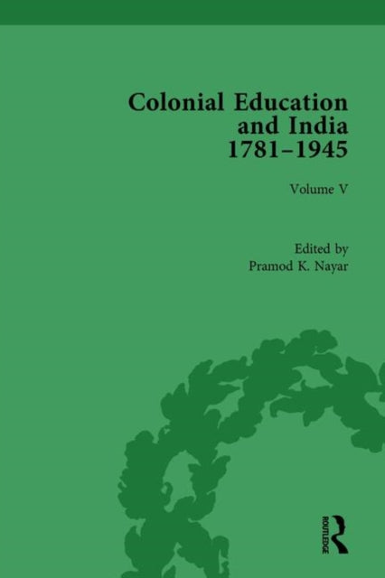 Book cover of: Colonial Education and India 1781-1945. By: Pramod K. Nayar