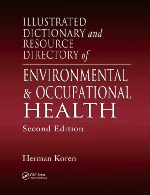 Book cover of: Illustrated Dictionary and Resource Directory of Environmental and Occupational Health, Second Edition. By: Herman Koren