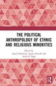 Book cover of: Political Anthropology of Ethnic and Religious Minorities. By: Arpad Szakolczai