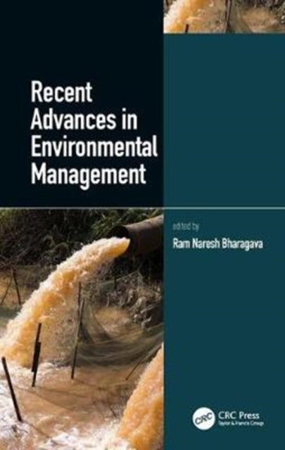 Book cover of: Recent Advances in Environmental Management. By: Ram Naresh Bharagava