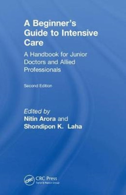Book cover of: Beginner's Guide to Intensive Care. By: Nitin Arora
