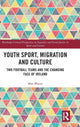 Book cover of: Youth Sport, Migration and Culture. By: Max Mauro