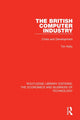 Book cover of: British Computer Industry. By: Tim Kelly