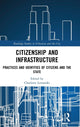 Book cover of: Citizenship and Infrastructure. By: Charlotte Lemanski