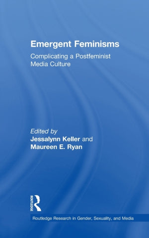 Emergent Feminisms