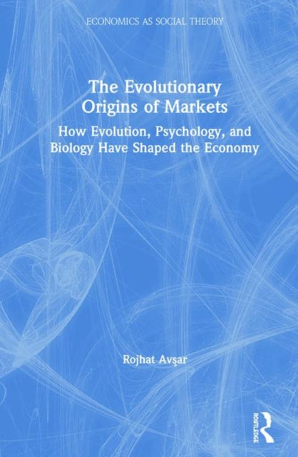 Book cover of: Evolutionary Origins of Markets. By: Rojhat Avsar