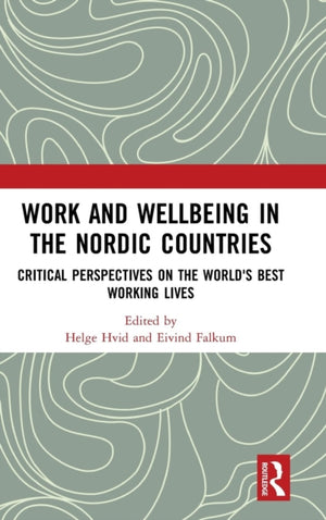 Work and Wellbeing in the Nordic Countries