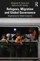 Book cover of: Refugees, Migration and Global Governance. By: Elizabeth G. Ferris