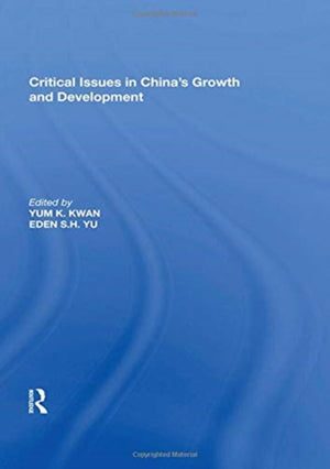 Critical Issues in China's Growth and Development