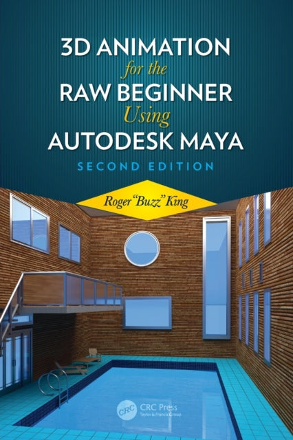 Book cover of: 3D Animation for the Raw Beginner Using Autodesk Maya 2e. By: Roger King