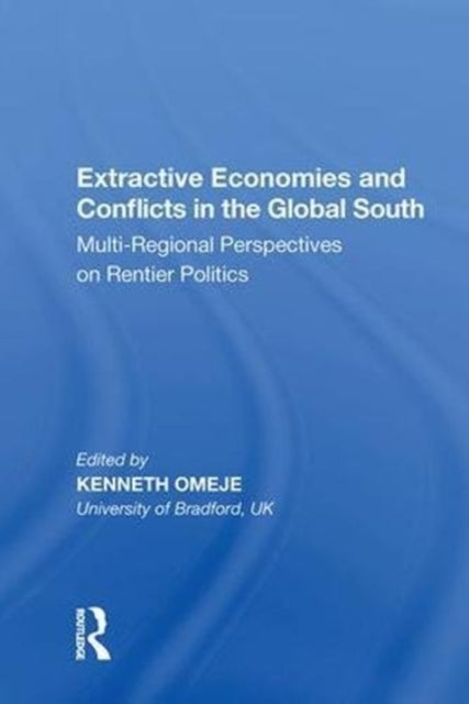 Extractive Economies and Conflicts in the Global South