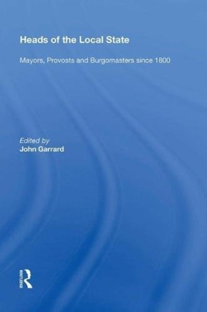 Book cover of: Heads of the Local State. By: John Garrard