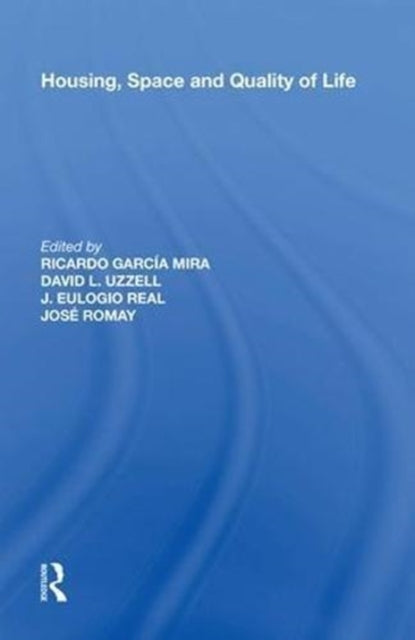 Book cover of: Housing, Space and Quality of Life. By: David L. Uzzell