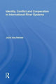 Book cover of: Identity, Conflict and Cooperation in International River Systems. By: Jack Kalpakian
