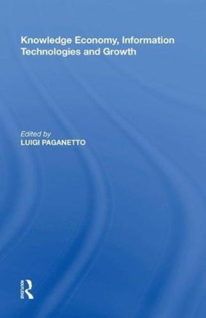 Book cover of: Knowledge Economy, Information Technologies and Growth. By: Luigi Paganetto