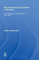 Book cover of: Reconstruction and Cold War in Germany. By: Armin Grünbacher