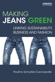 Book cover of: Making Jeans Green. By: Paulina Szmydke-Cacciapalle
