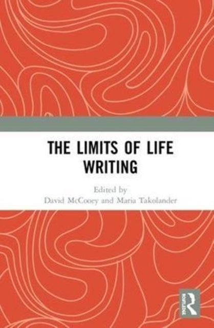 Book cover of: Limits of Life Writing. By: David McCooey