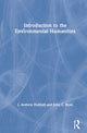 Book cover of: Introduction to the Environmental Humanities. By: J. Andrew Hubbell