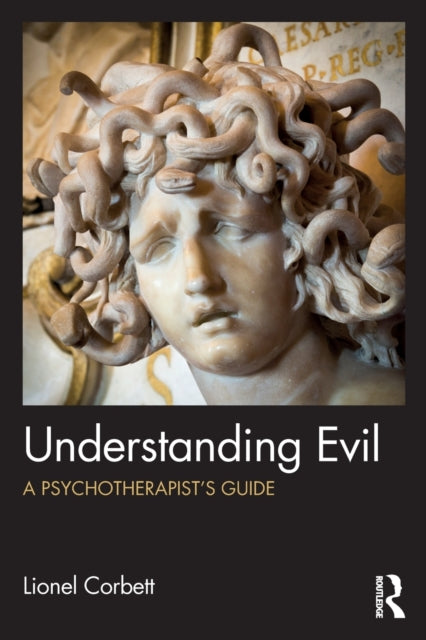 Book cover of: Understanding Evil. By: Lionel Corbett