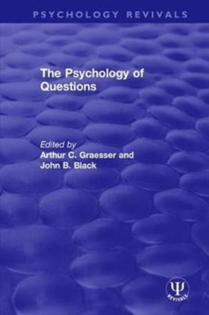 Book cover of: Psychology of Questions. By: Arthur C. Graesser