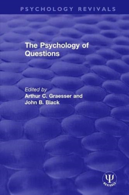 Book cover of: Psychology of Questions. By: Arthur C. Graesser