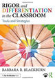 Book cover of: Rigor and Differentiation in the Classroom. By: Barbara R. Blackburn