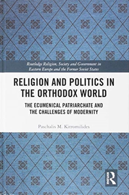 Book cover of: Religion and Politics in the Orthodox World. By: Paschalis Kitromilides