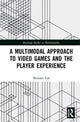 Book cover of: Multimodal Approach to Video Games and the Player Experience. By: Weimin Toh