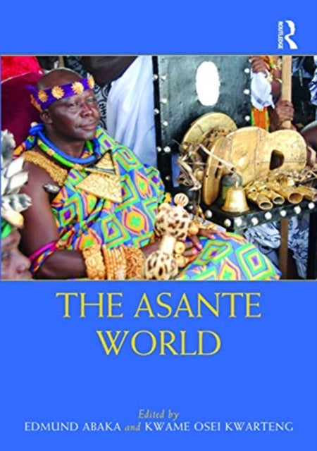 Book cover of: Asante World. By: Edmund Kobina Abaka