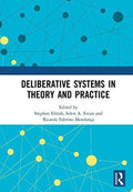 Deliberative Systems in Theory and Practice