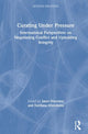 Book cover of: Curating Under Pressure. By: Janet Marstine