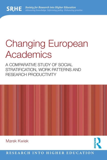 Book cover of: Changing European Academics. By: Marek Kwiek