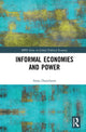 Book cover of: Informal Economies and Power. By: Anna Danielsson