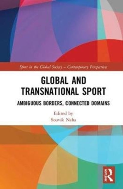Book cover of: Global and Transnational Sport. By: Souvik Naha
