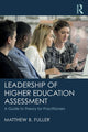 Book cover of: Leadership of Higher Education Assessment. By: Matthew B. Fuller
