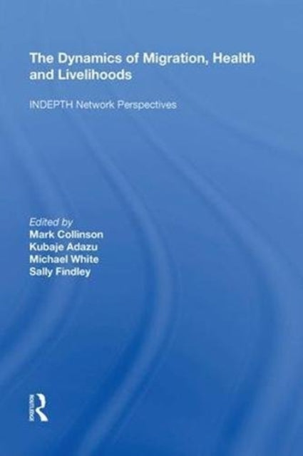 Book cover of: Dynamics of Migration, Health and Livelihoods. By: Kubaje Adazu