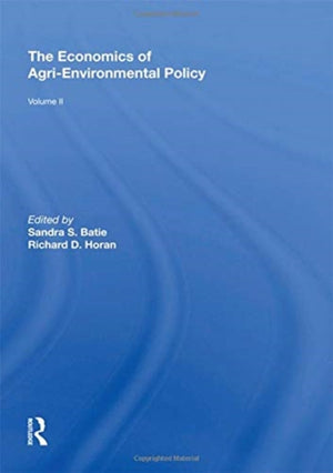 The Economics of Agri-Environmental Policy, Volume II
