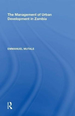 The Management of Urban Development in Zambia